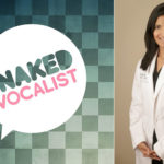 The Naked Vocalist Podcast Featuring Dr. Reena Gupta